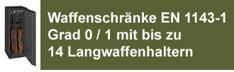 Waffenschrank, Waffenschränke EN 1143-1, Waffentresor, VDS Klasse 1