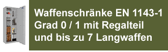 Waffenschrank mit Regalteil, Waffenschränke EN 1143-1